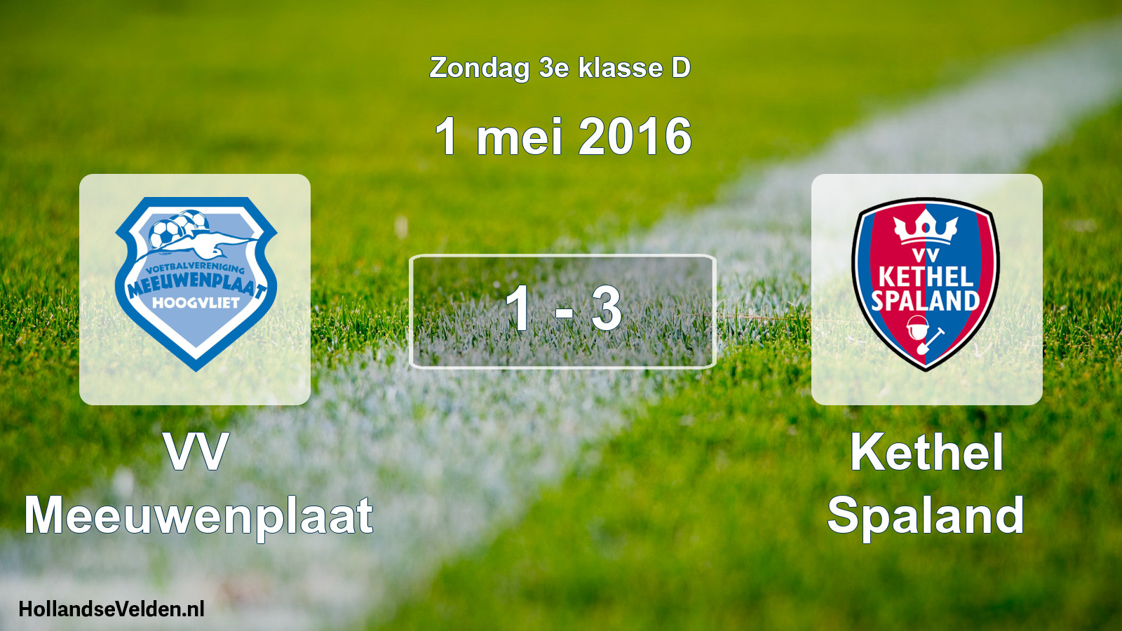 Total number of matches played: VV Meeuwenplaat - Kethel Spaland 1 - 3 (1 May 2016)