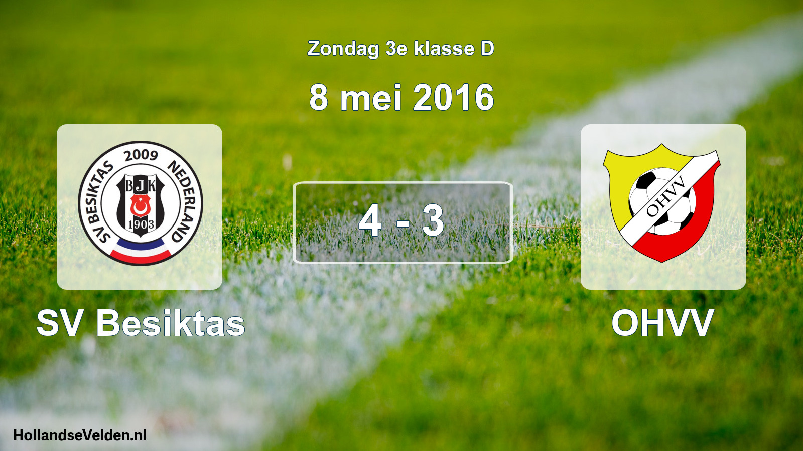Total number of matches played: SV Besiktas - OHVV 4 - 3 (8 May 2016)
