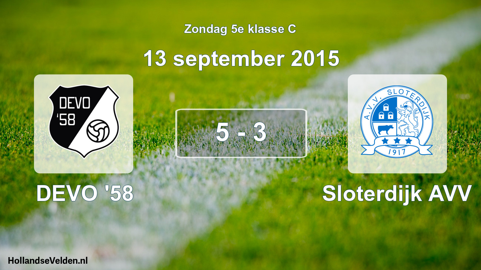 Total number of matches played: DEVO '58 - Sloterdijk AVV 5 - 3 (13 September 2015)