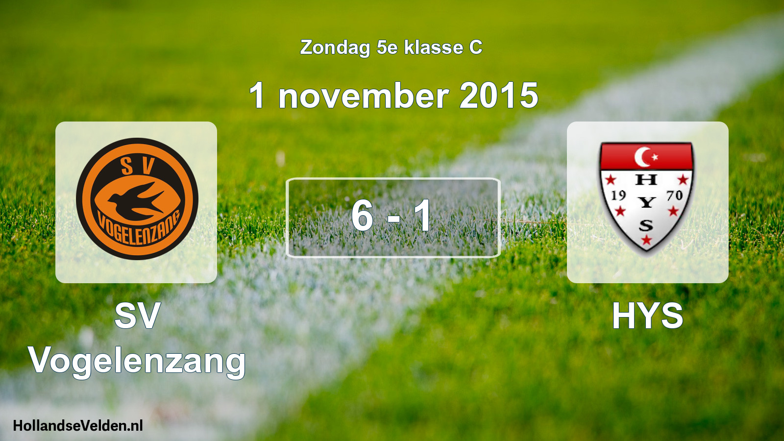 Total number of matches played: SV Vogelenzang - HYS 6 - 1 (1 November 2015)