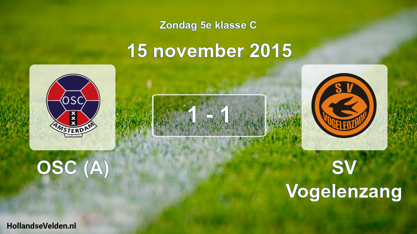 Total number of matches played: OSC (A) - SV Vogelenzang 1 - 1 (15 November 2015)