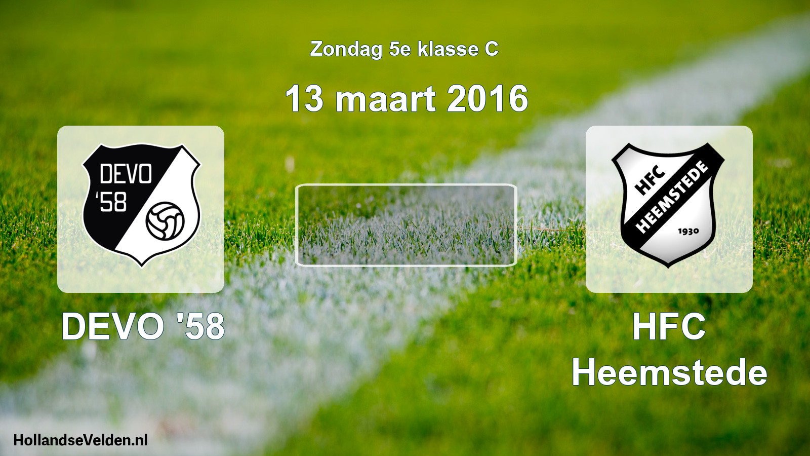 Scheduled Match: DEVO '58 - HFC Heemstede (13 March 2016)
