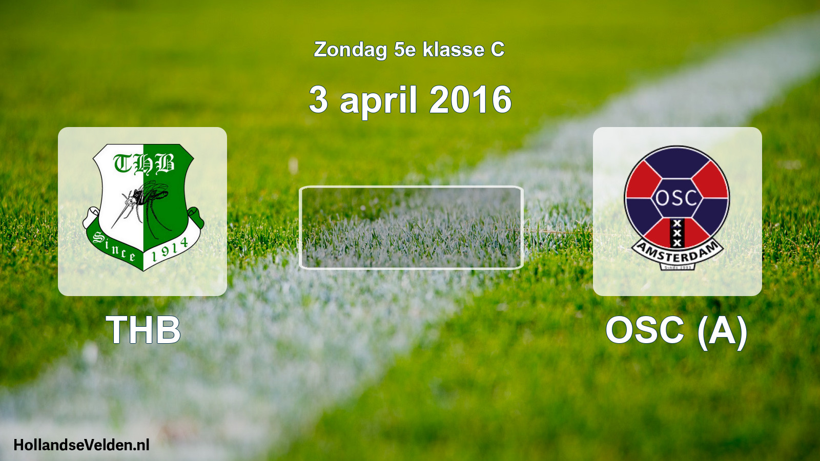 Scheduled Match: THB - OSC (A) (3 April 2016)