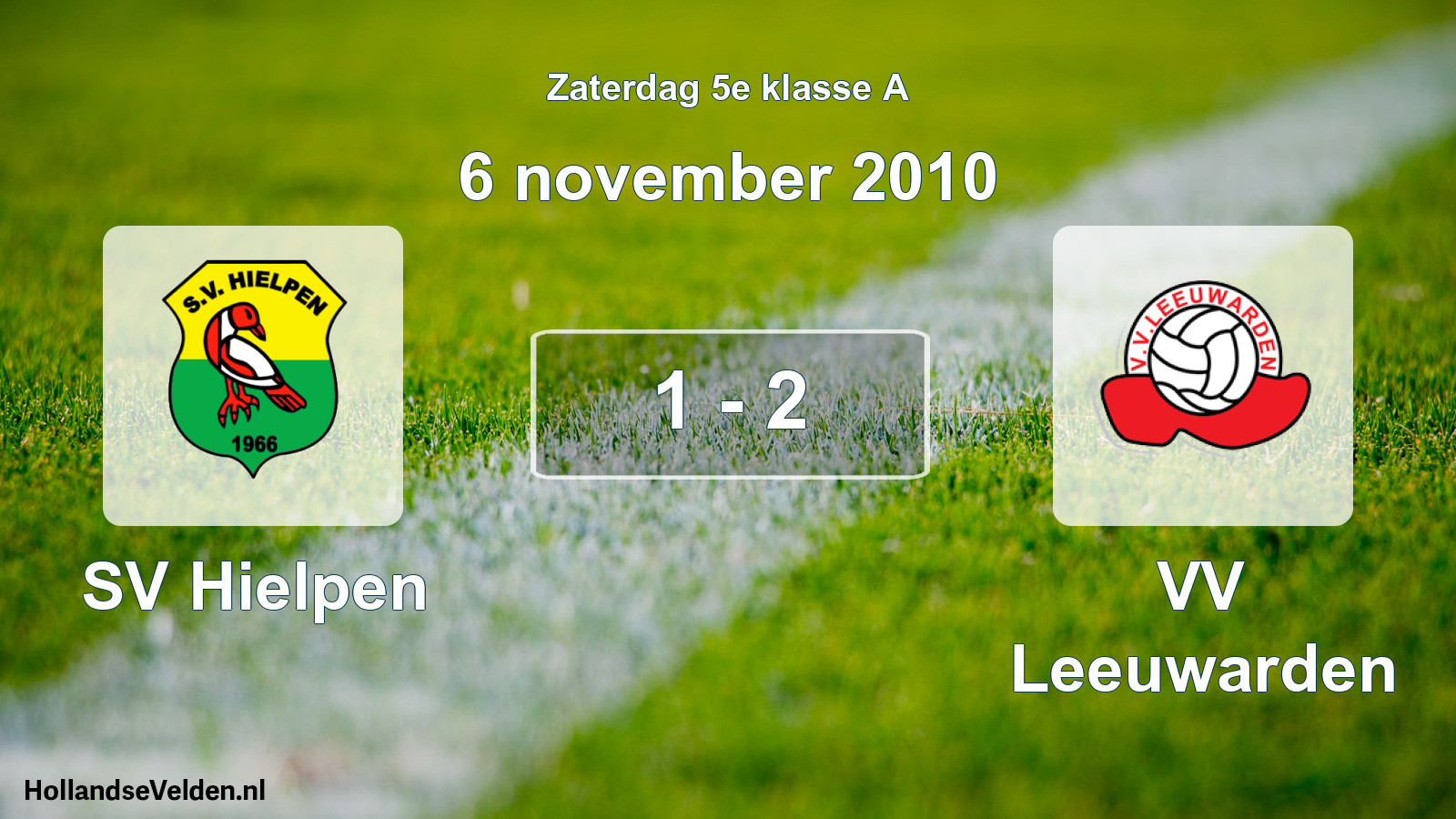 Total number of matches played: SV Hielpen - VV Leeuwarden 1 - 2 (6 November 2010)
