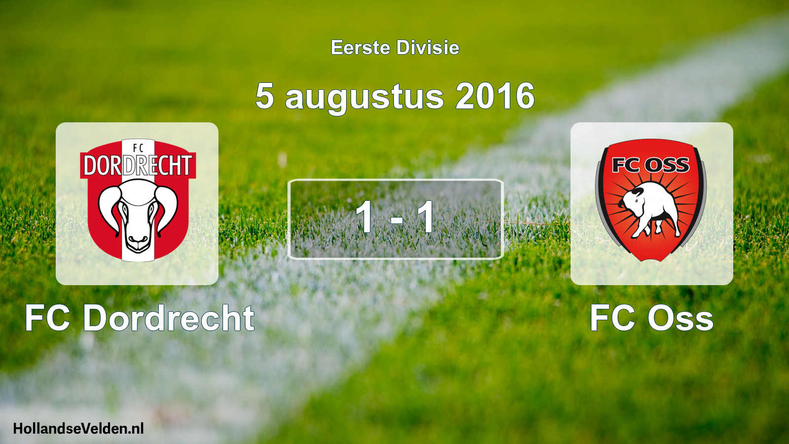 Total number of matches played: FC Dordrecht - FC Oss 1 - 1 (5 August 2016)
