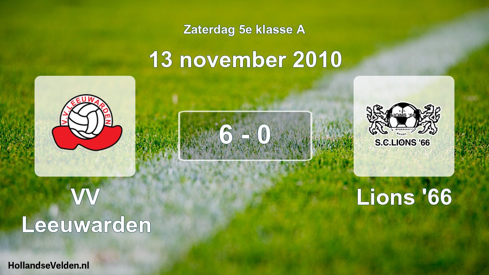 Total number of matches played: VV Leeuwarden - Lions '66 6 - 0 (13 November 2010)