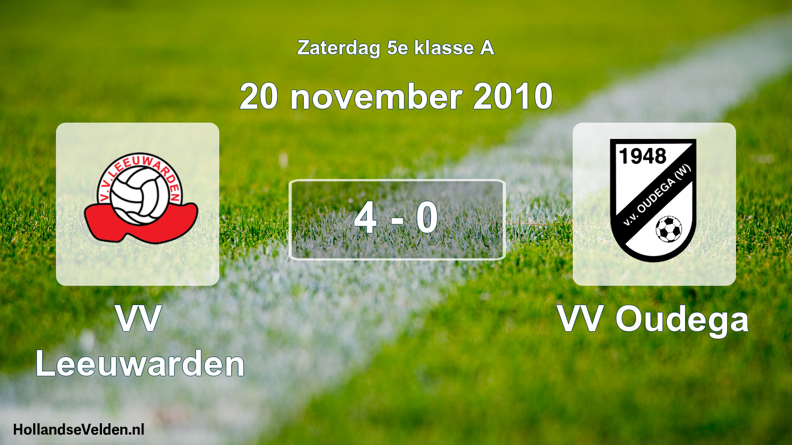 Total number of matches played: VV Leeuwarden - VV Oudega 4 - 0 (20 November 2010)