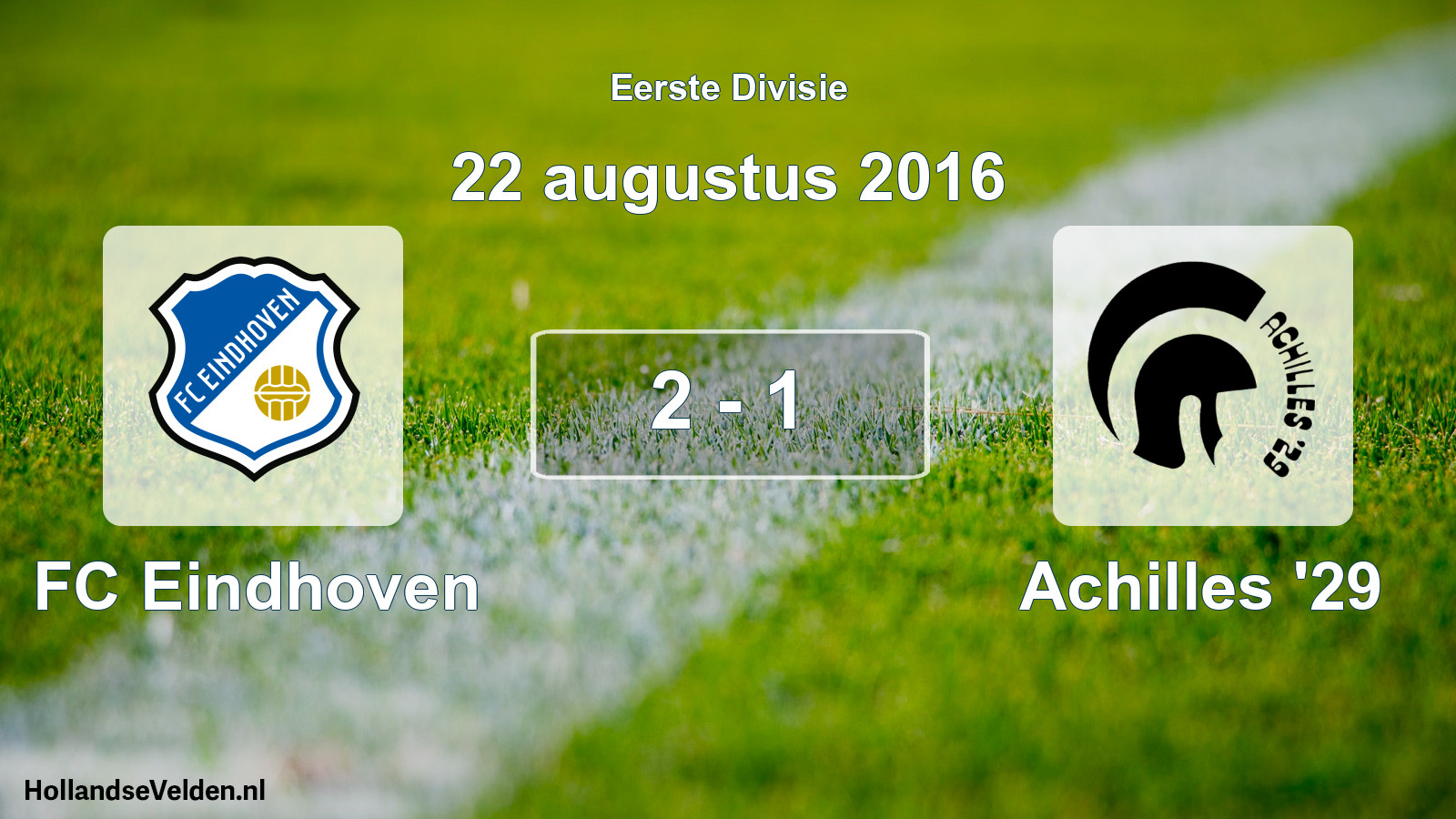 Total number of matches played: FC Eindhoven - Achilles '29 2 - 1 (22 August 2016)
