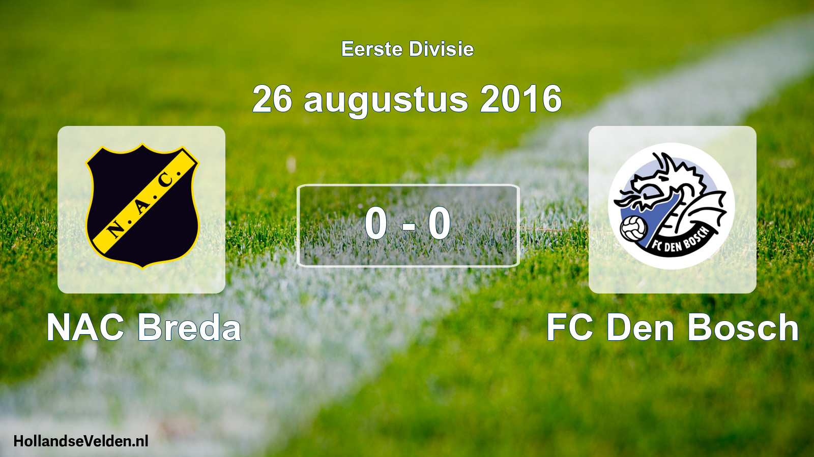Total number of matches played: NAC Breda - FC Den Bosch 0 - 0 (26 August 2016)