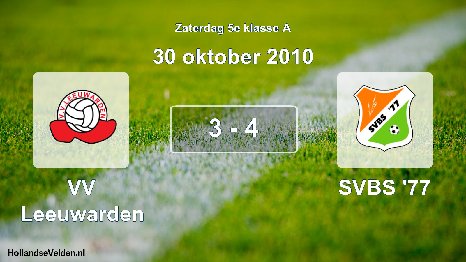 Total number of matches played: VV Leeuwarden - SVBS '77 3 - 4 (30 October 2010)