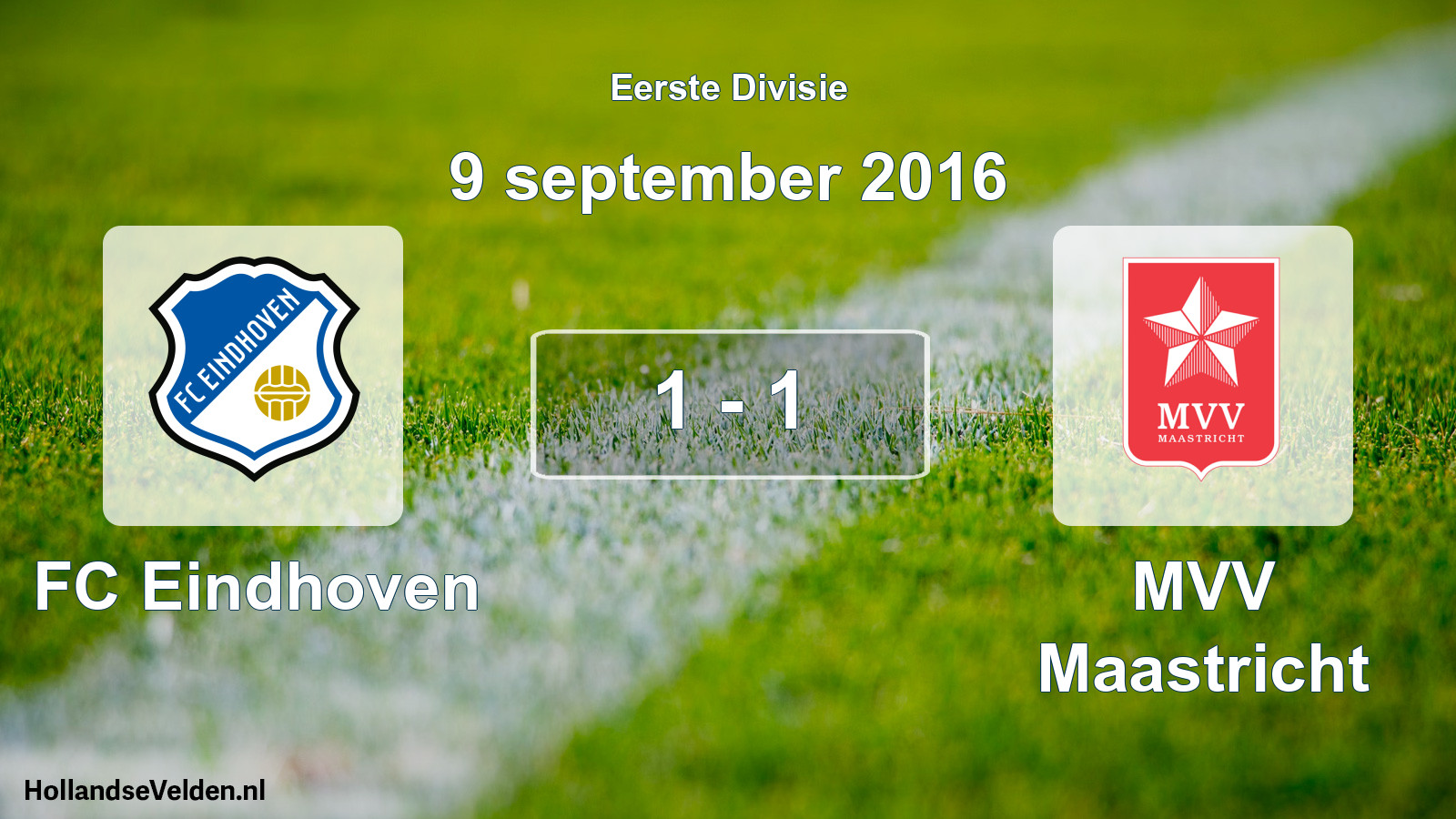 Total number of matches played: FC Eindhoven - MVV Maastricht 1 - 1 (9 September 2016)