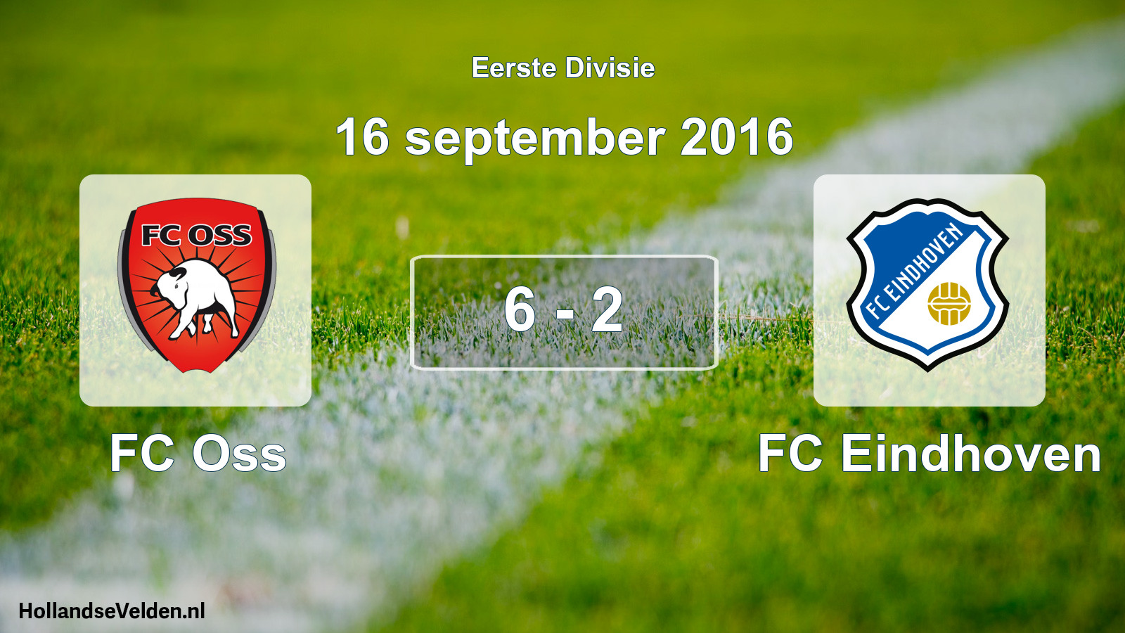 Total number of matches played: FC Oss - FC Eindhoven 6 - 2 (16 September 2016)