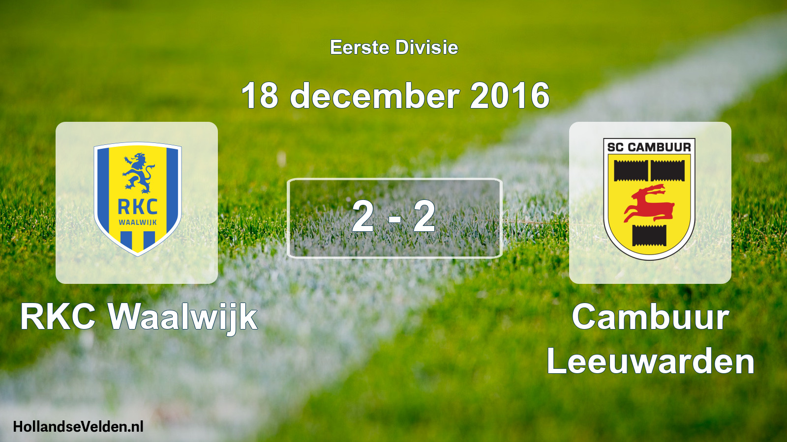 Total number of matches played: RKC Waalwijk - Cambuur Leeuwarden 2 - 2 (18 December 2016)
