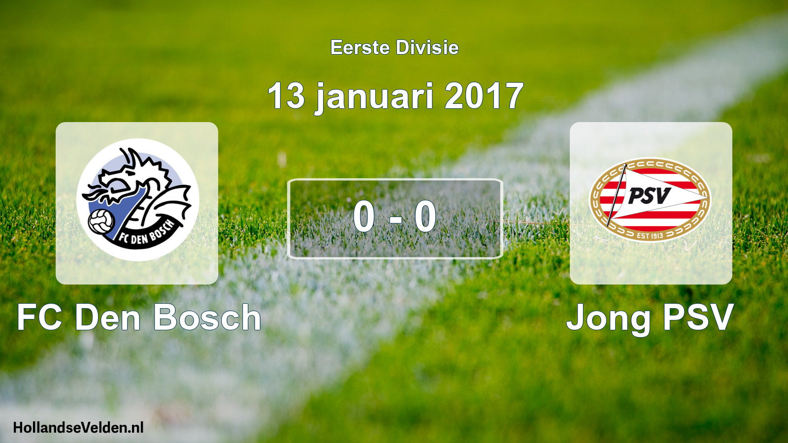 Total number of matches played: FC Den Bosch - Jong PSV 0 - 0 (13 January 2017)