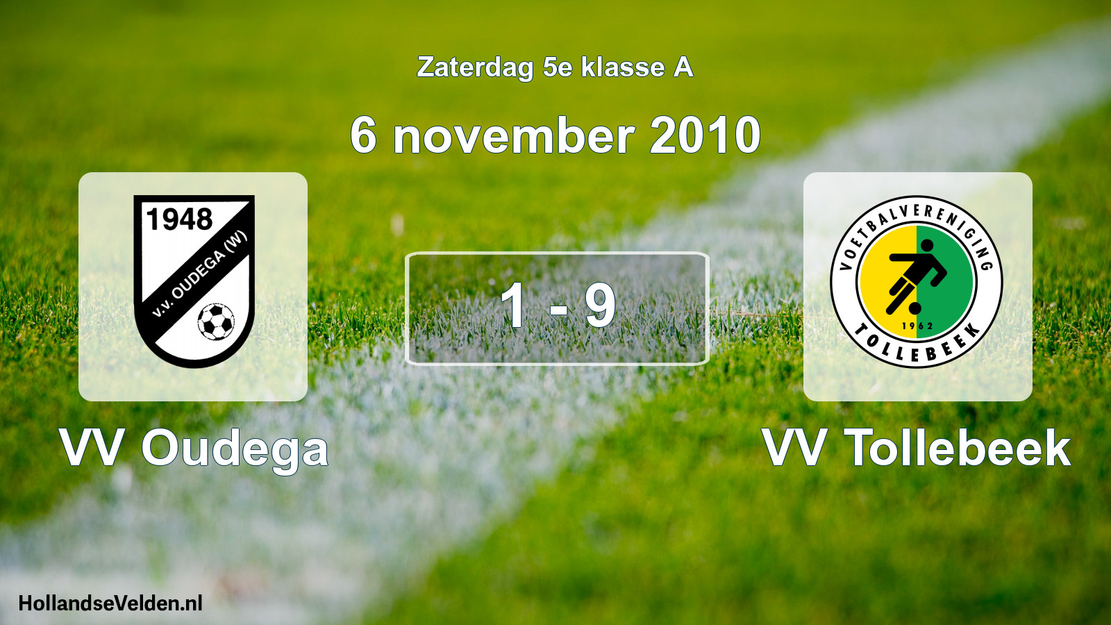 Total number of matches played: VV Oudega - VV Tollebeek 1 - 9 (6 November 2010)