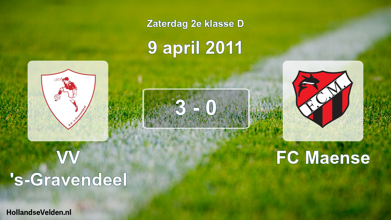 Total number of matches played: VV 's-Gravendeel - FC Maense 3 - 0 (9 April 2011)