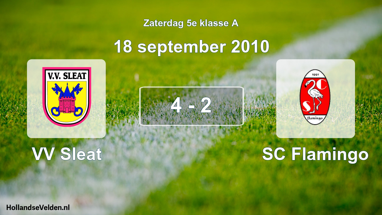 Total number of matches played: VV Sleat - SC Flamingo 4 - 2 (18 September 2010)
