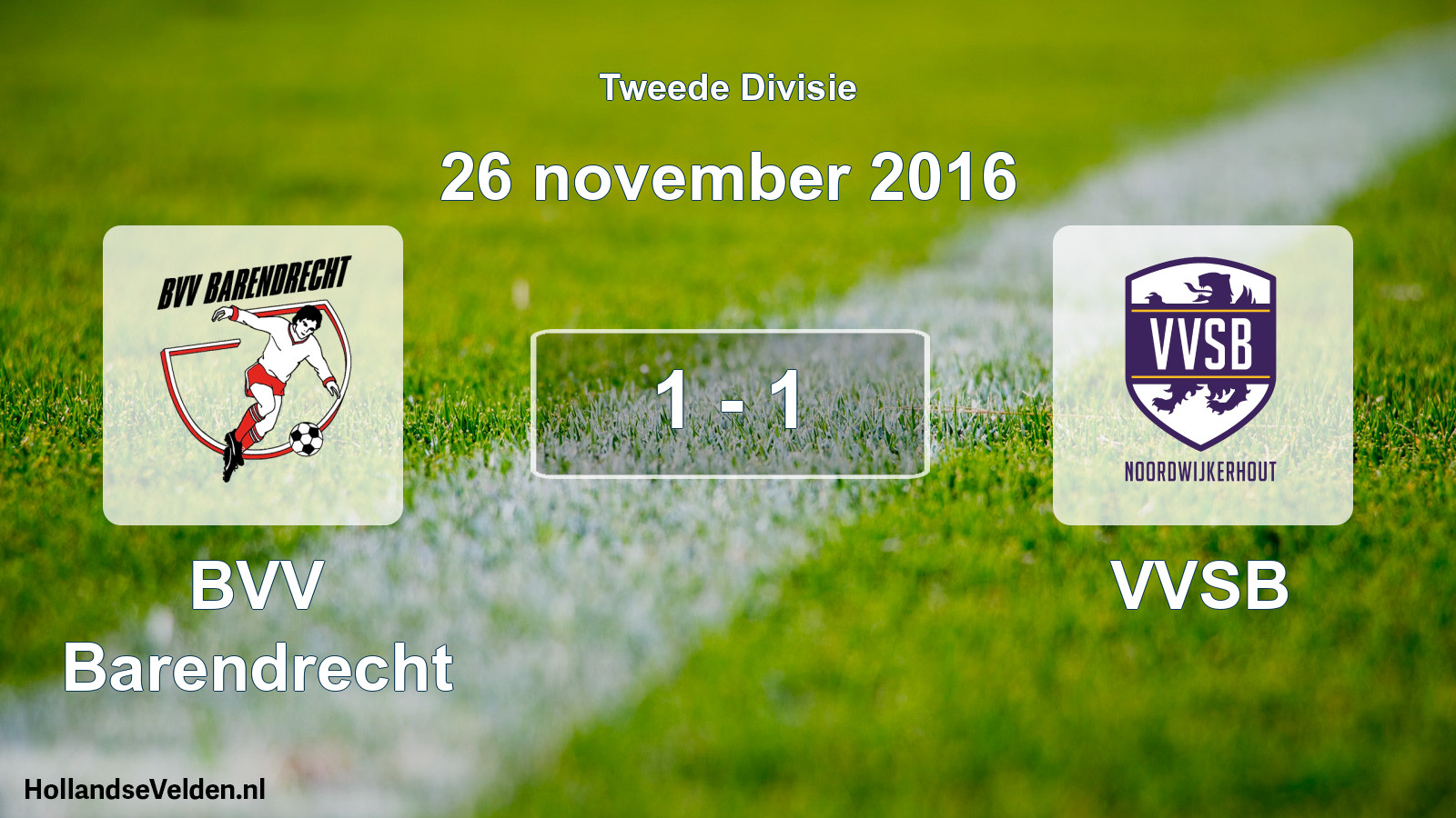 Total number of matches played: BVV Barendrecht - VVSB 1 - 1 (26 November 2016)
