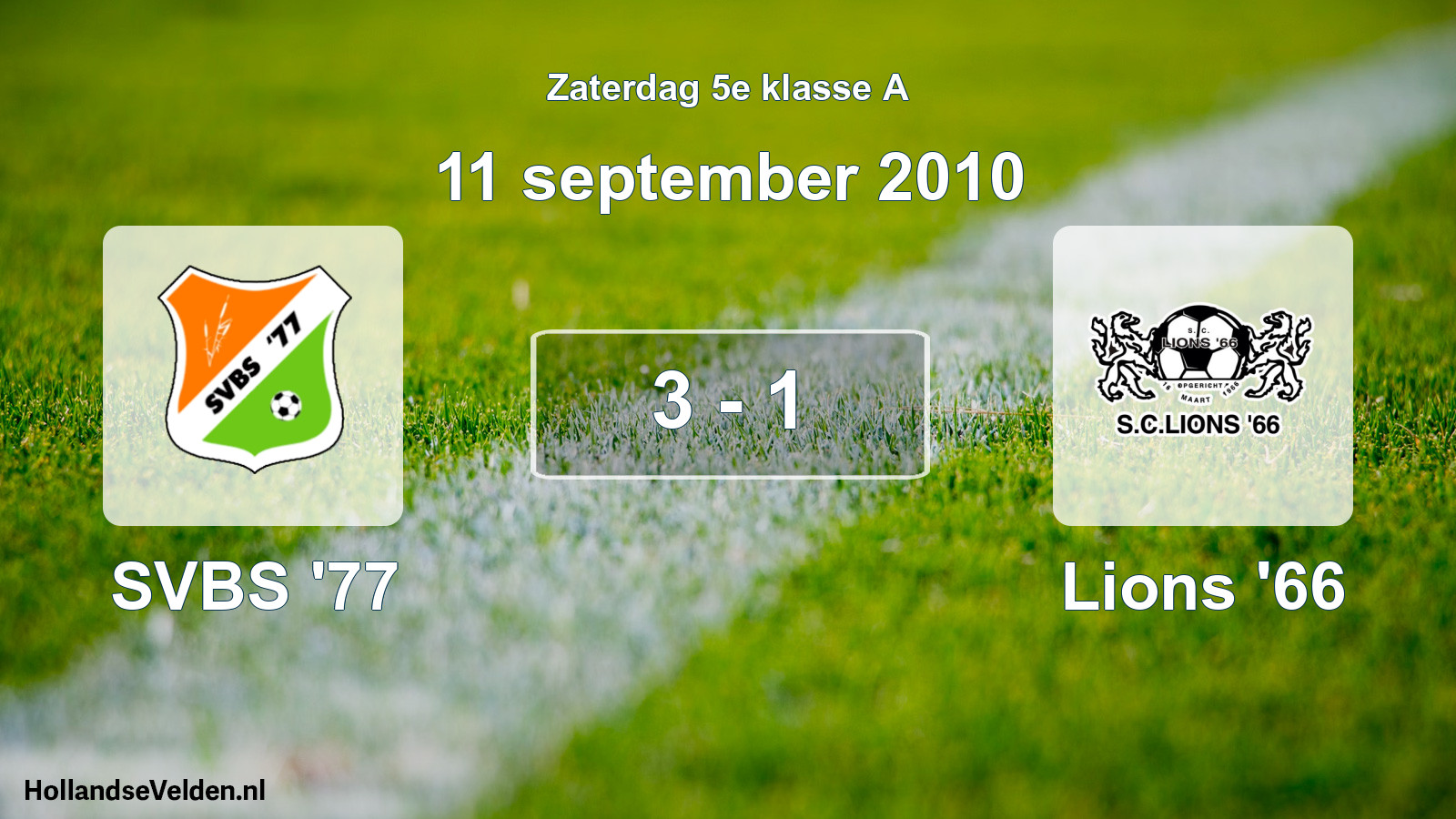 Total number of matches played: SVBS '77 - Lions '66 3 - 1 (11 September 2010)
