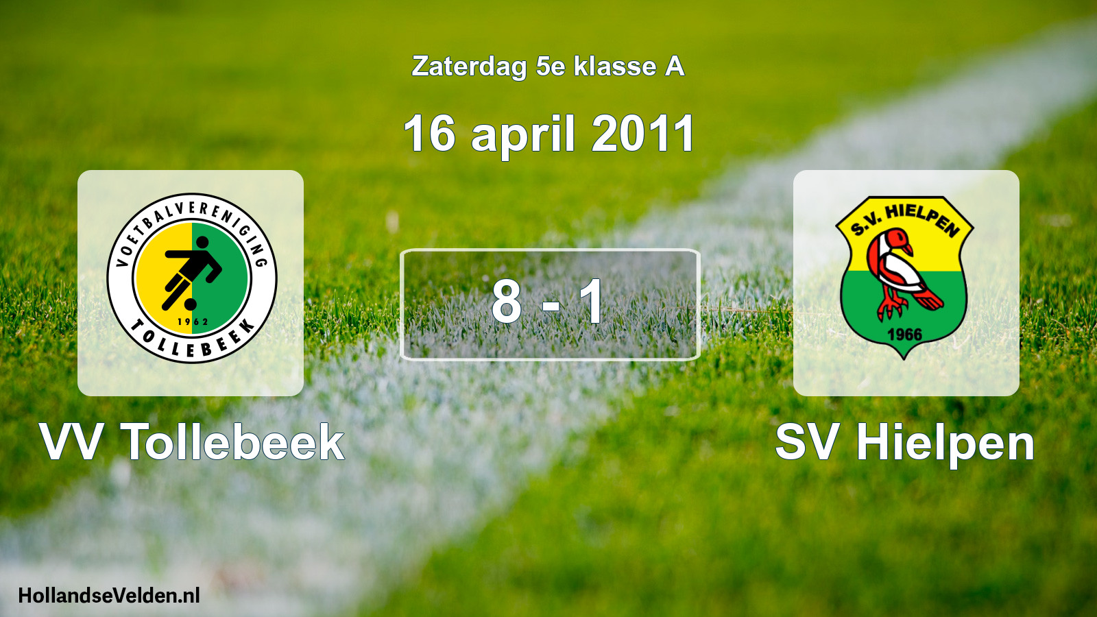 Total number of matches played: VV Tollebeek - SV Hielpen 8 - 1 (16 April 2011)