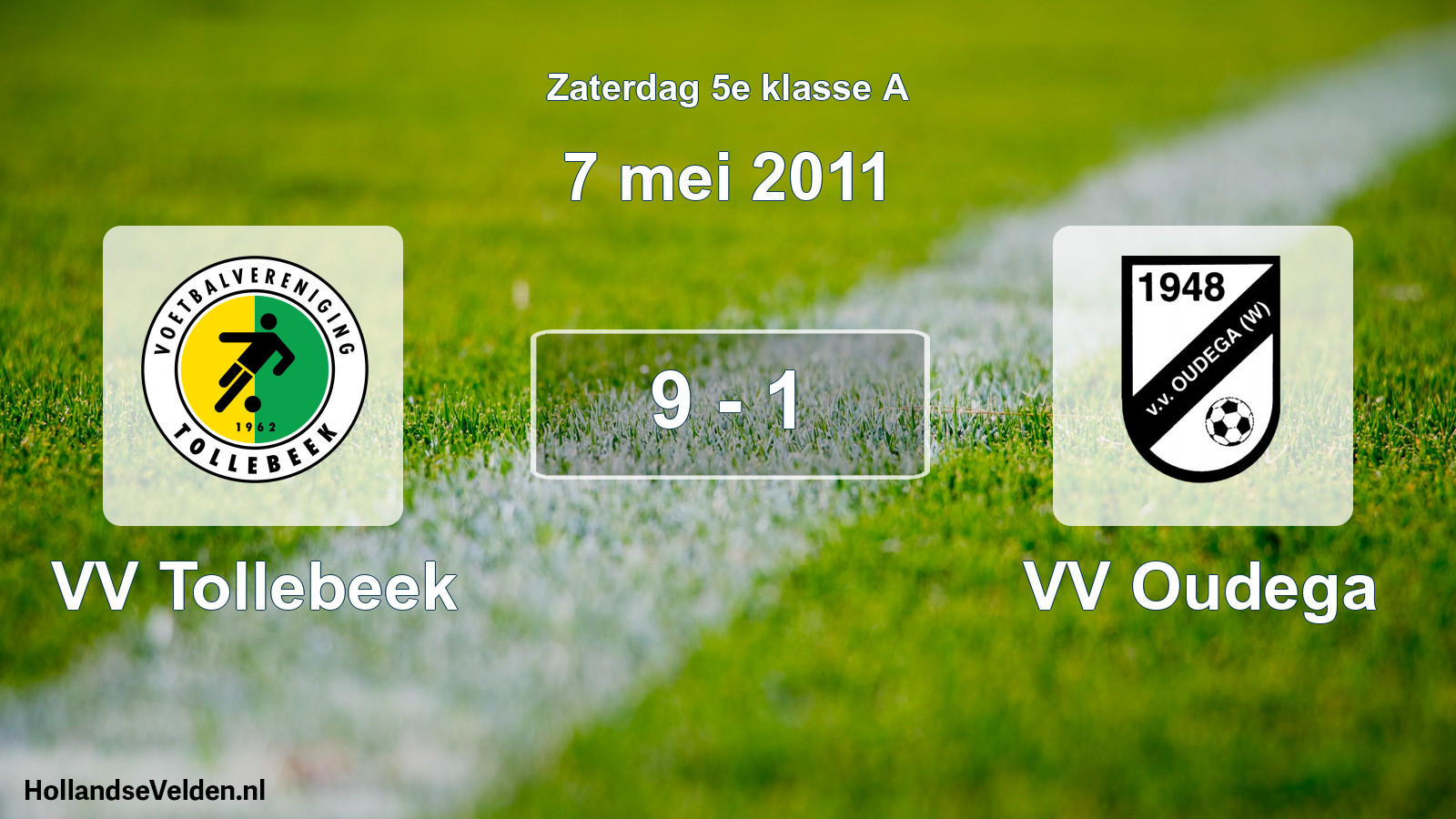 Total number of matches played: VV Tollebeek - VV Oudega 9 - 1 (7 May 2011)