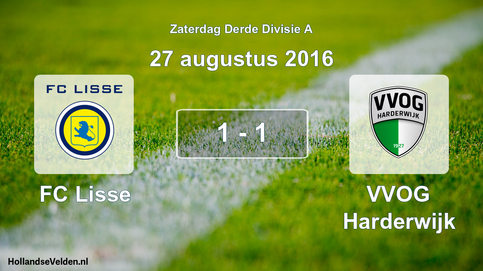 Total number of matches played: FC Lisse - VVOG Harderwijk 1 - 1 (27 August 2016)