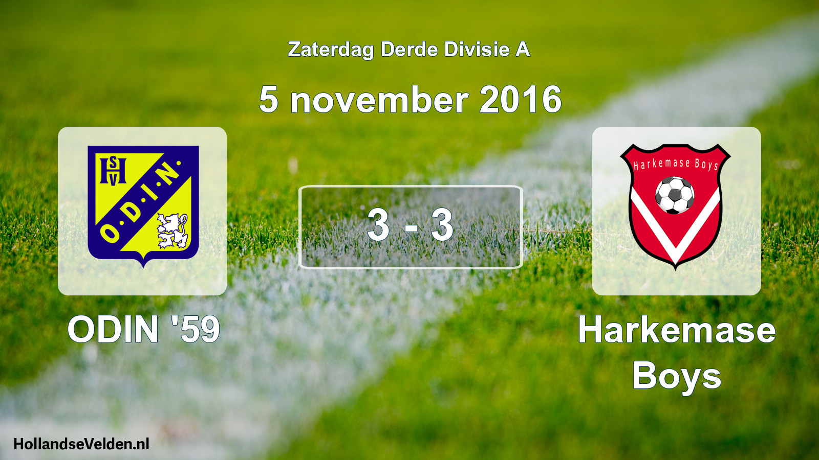 Total number of matches played: ODIN '59 - Harkemase Boys 3 - 3 (5 November 2016)
