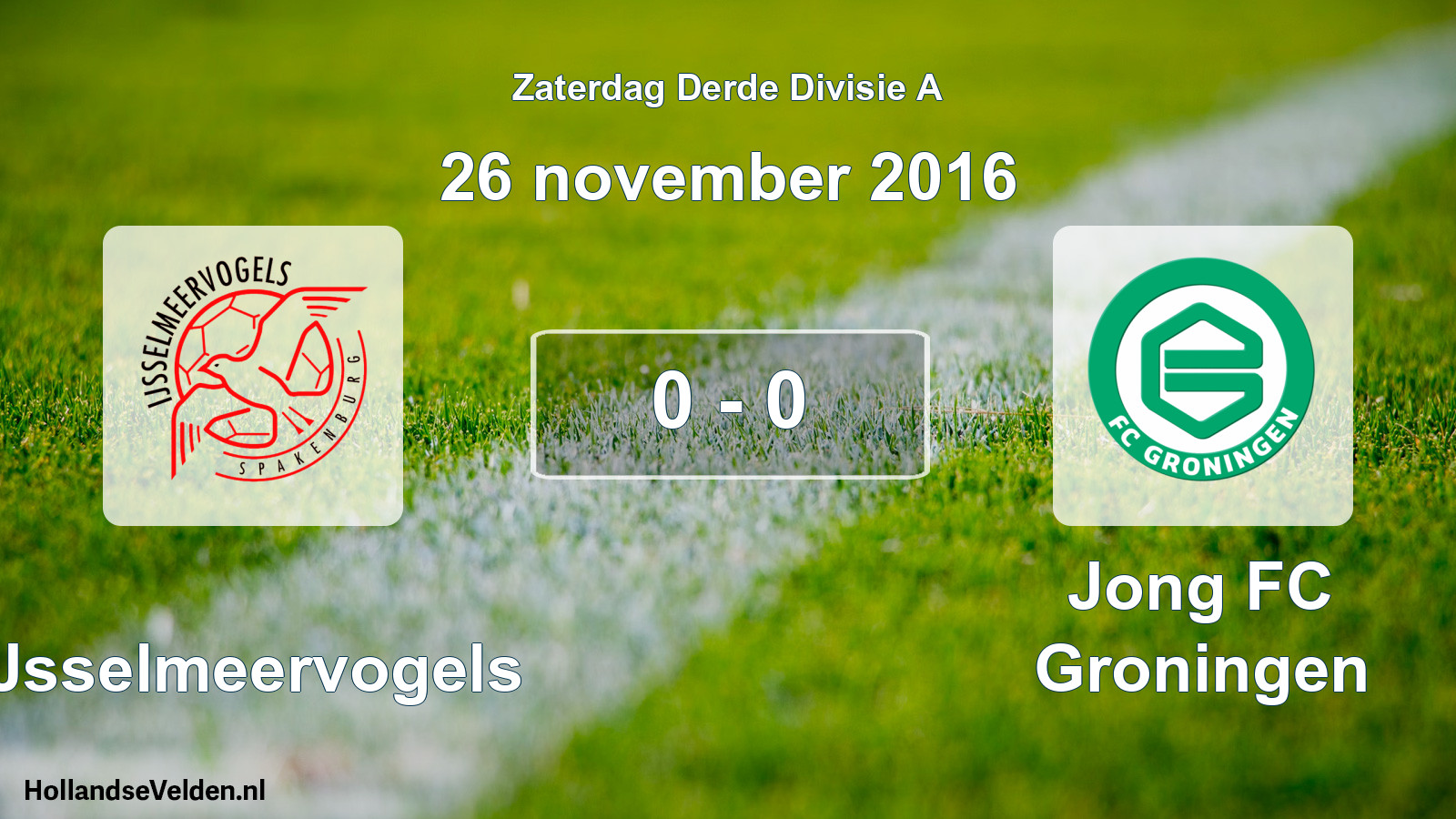 Total number of matches played: IJsselmeervogels - Jong FC Groningen 0 - 0 (26 November 2016)