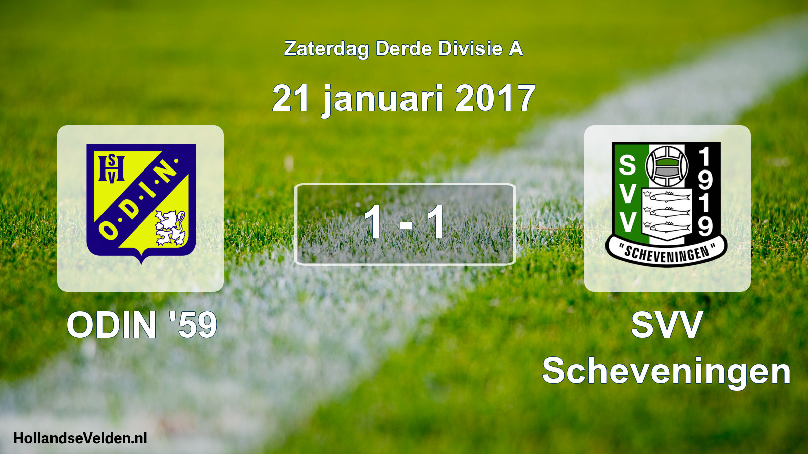 Total number of matches played: ODIN '59 - SVV Scheveningen 1 - 1 (21 January 2017)