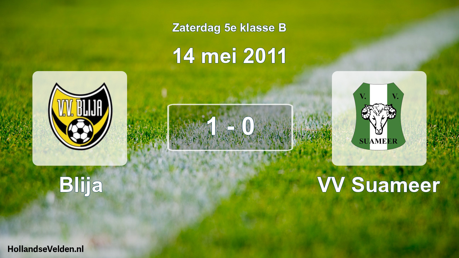 Total number of matches played: Blija - VV Suameer 1 - 0 (14 May 2011)