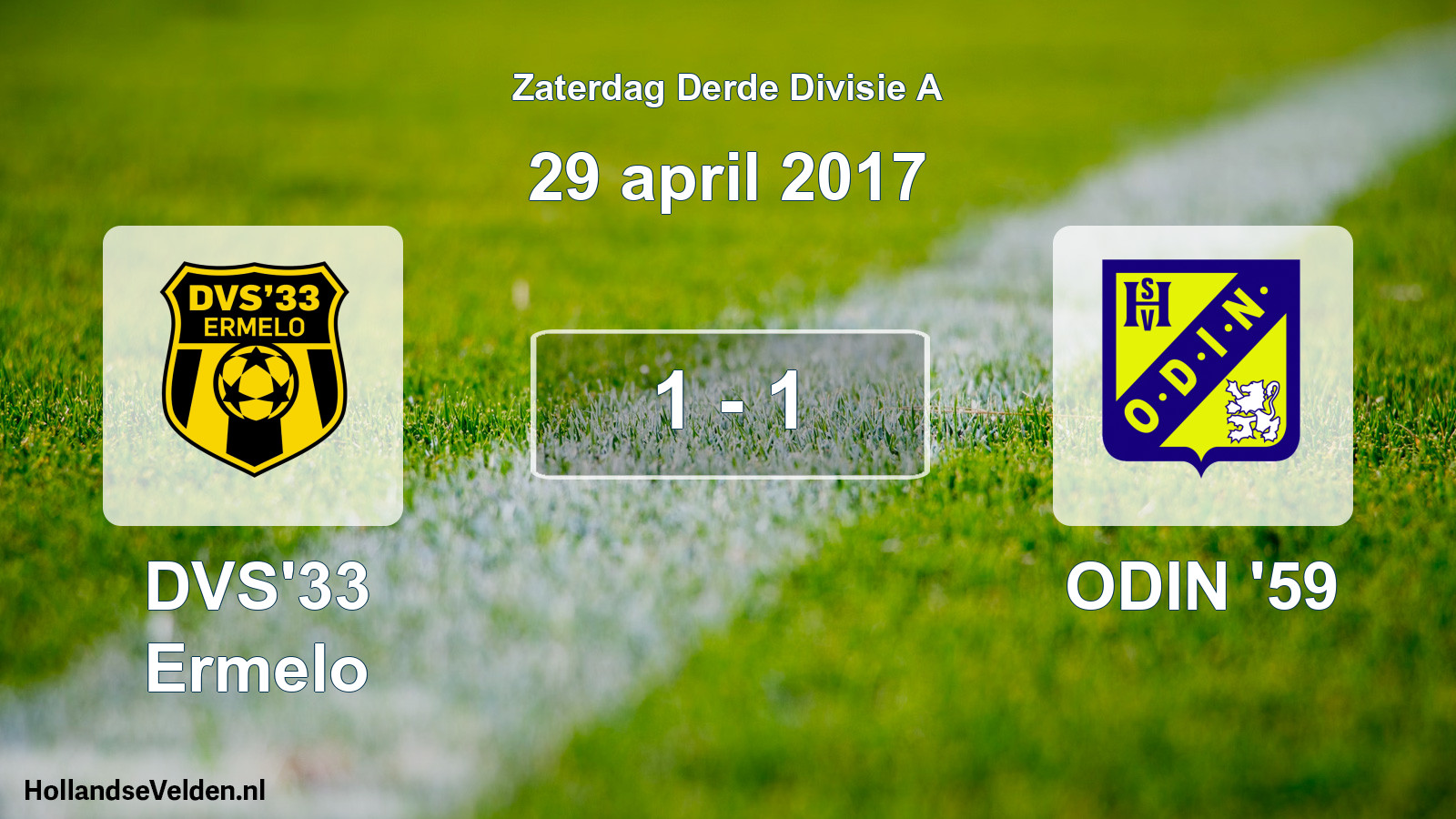 Total number of matches played: DVS'33 Ermelo - ODIN '59 1 - 1 (29 April 2017)