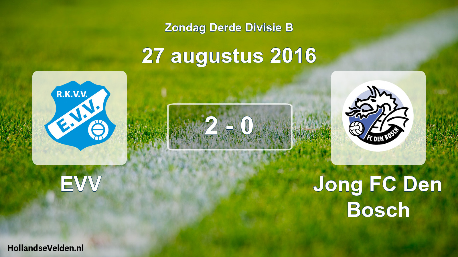 Total number of matches played: EVV - Jong FC Den Bosch 2 - 0 (27 August 2016)