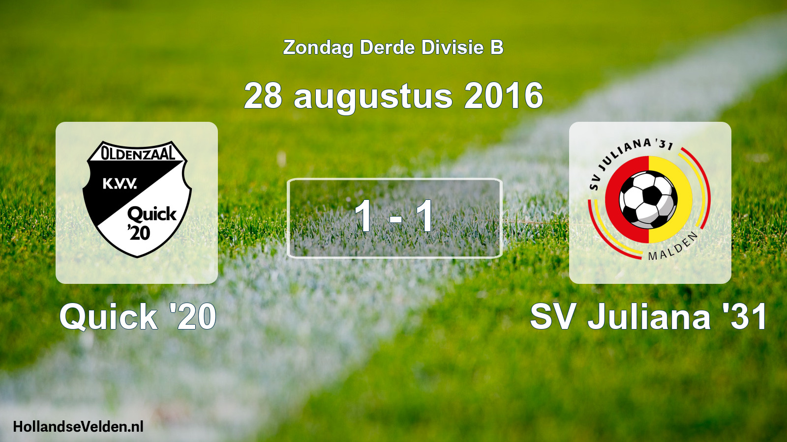 Total number of matches played: Quick '20 - SV Juliana '31 1 - 1 (28 August 2016)