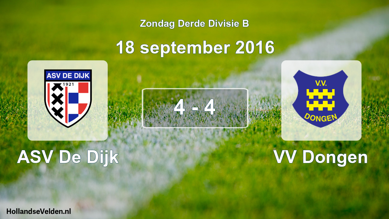 Total number of matches played: ASV De Dijk - VV Dongen 4 - 4 (18 September 2016)