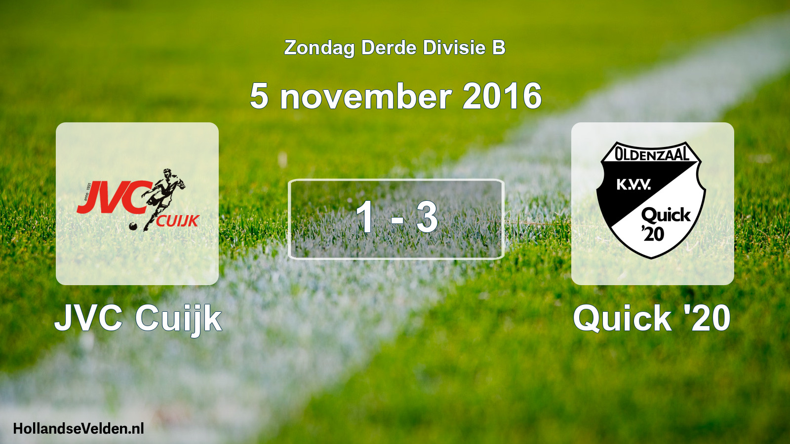 Total number of matches played: JVC Cuijk - Quick '20 1 - 3 (5 November 2016)