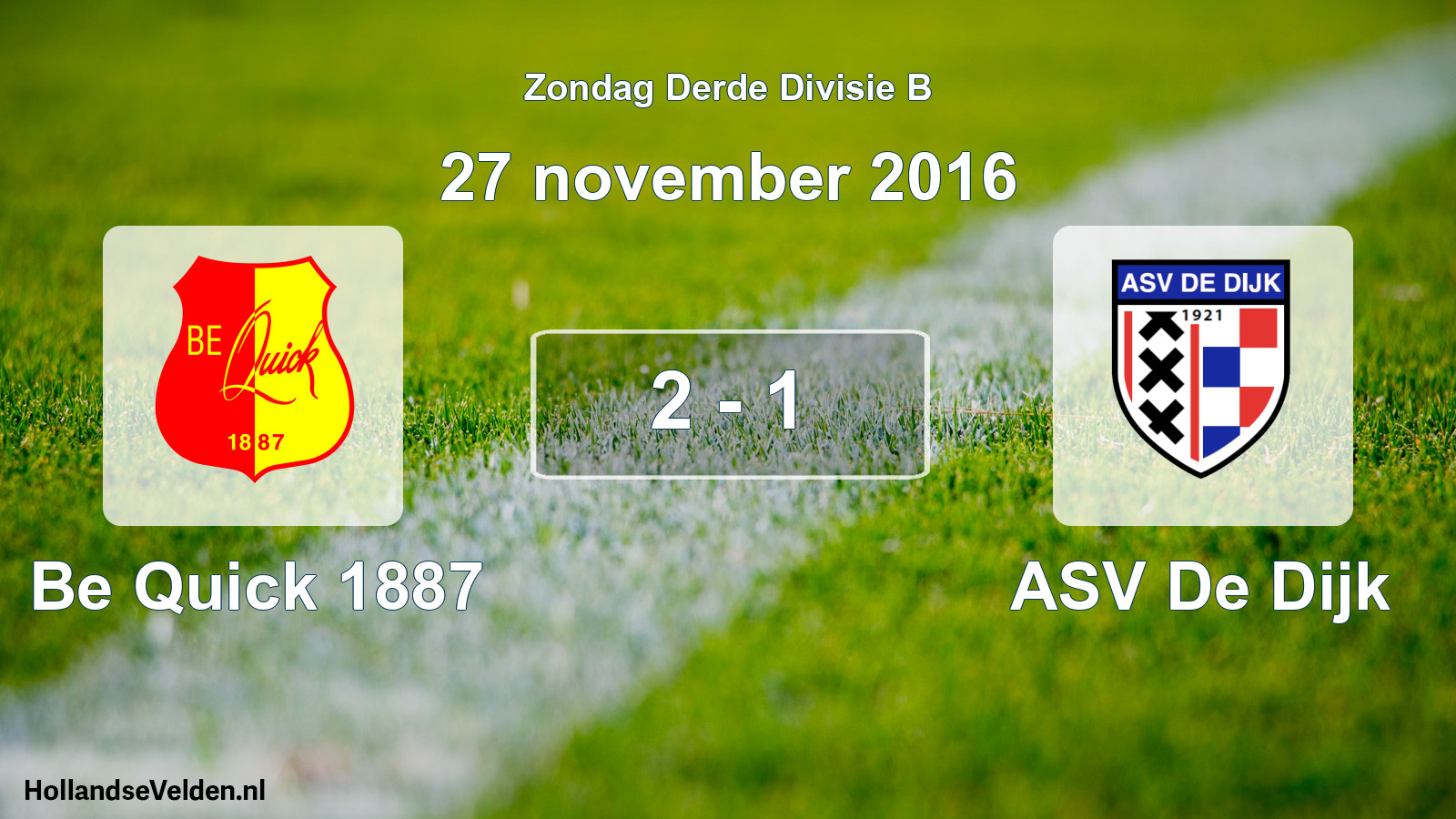 Total number of matches played: Be Quick 1887 - ASV De Dijk 2 - 1 (27 November 2016)