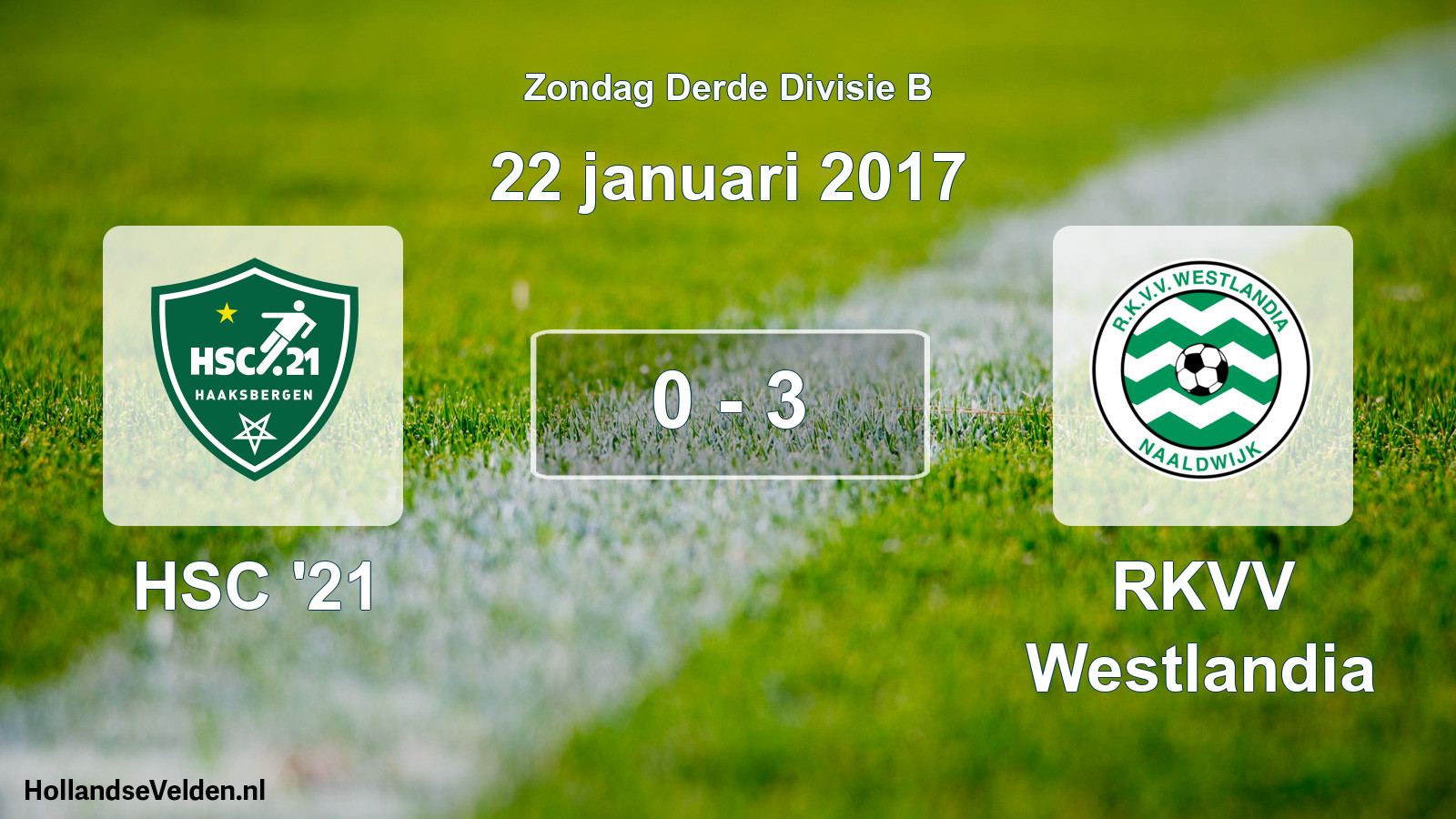 Total number of matches played: HSC '21 - RKVV Westlandia 0 - 3 (22 January 2017)