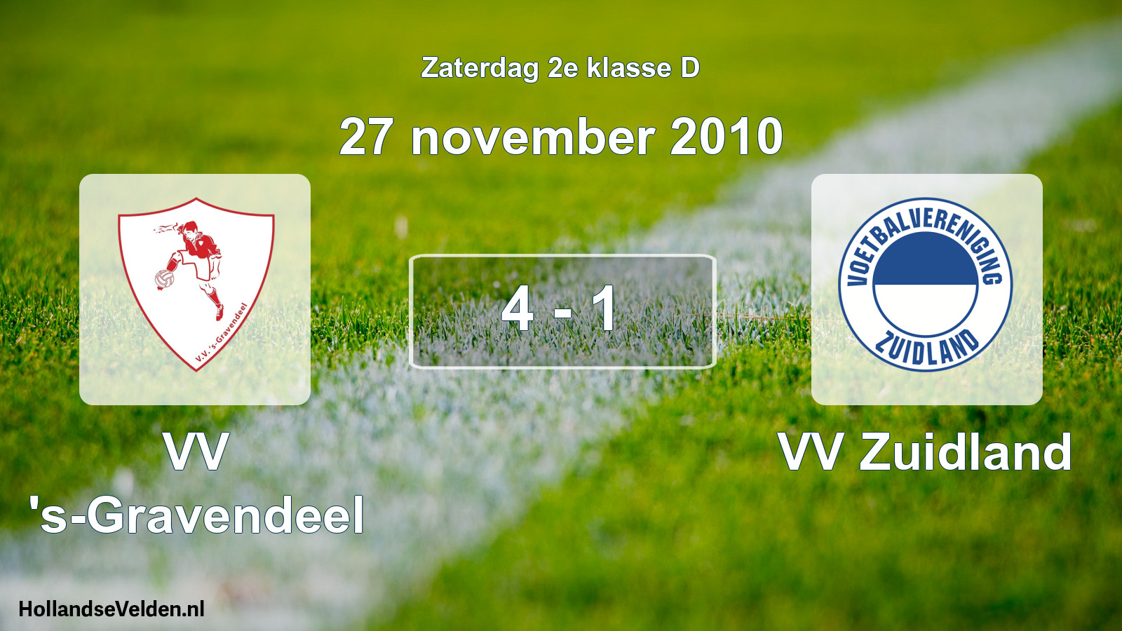 Total number of matches played: VV 's-Gravendeel - VV Zuidland 4 - 1 (27 November 2010)