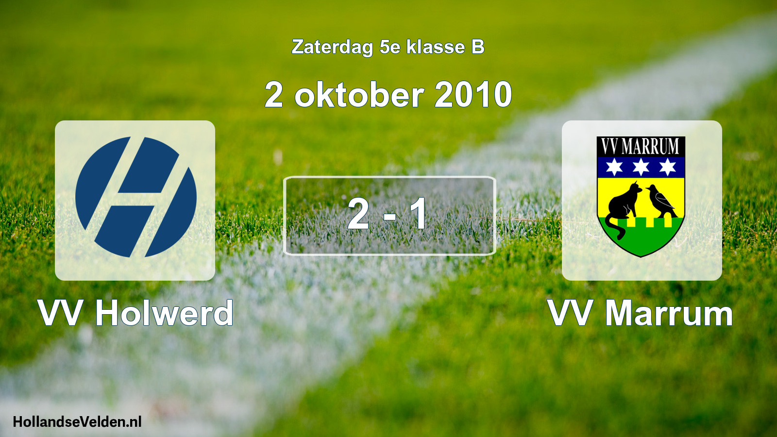 Total number of matches played: VV Holwerd - VV Marrum 2 - 1 (2 October 2010)