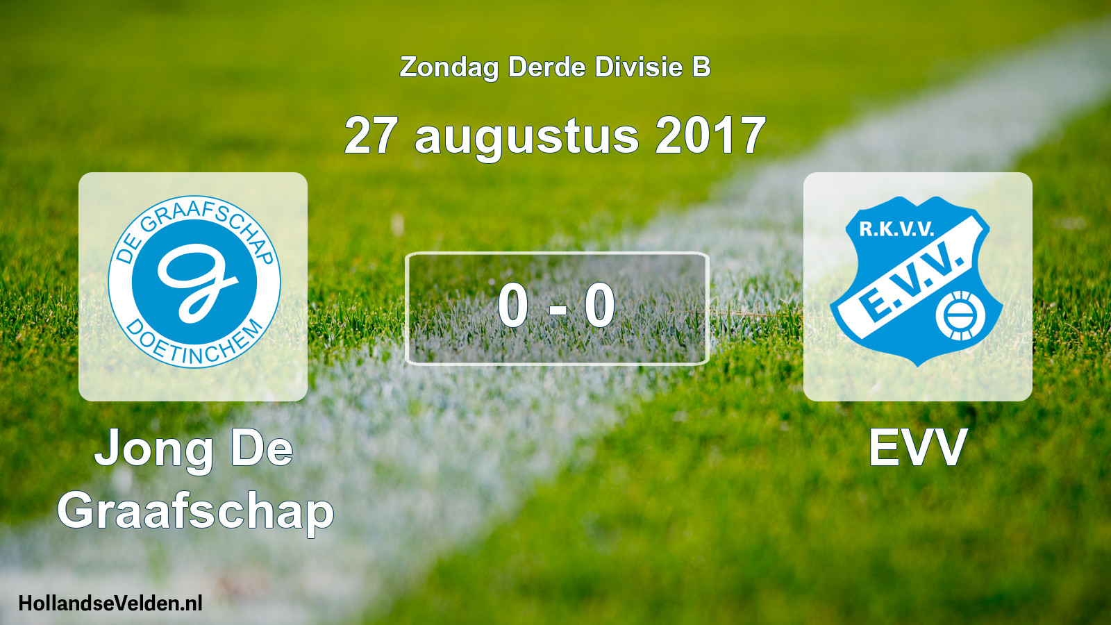 Total number of matches played: Jong De Graafschap - EVV 0 - 0 (27 August 2017)