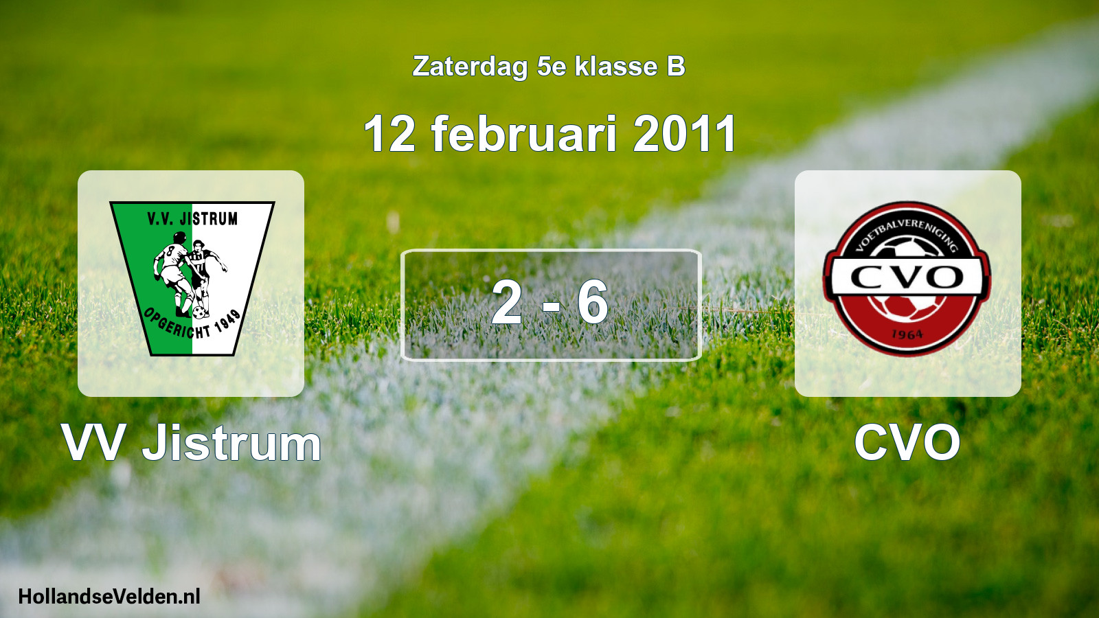 Total number of matches played: VV Jistrum - CVO 2 - 6 (12 February 2011)