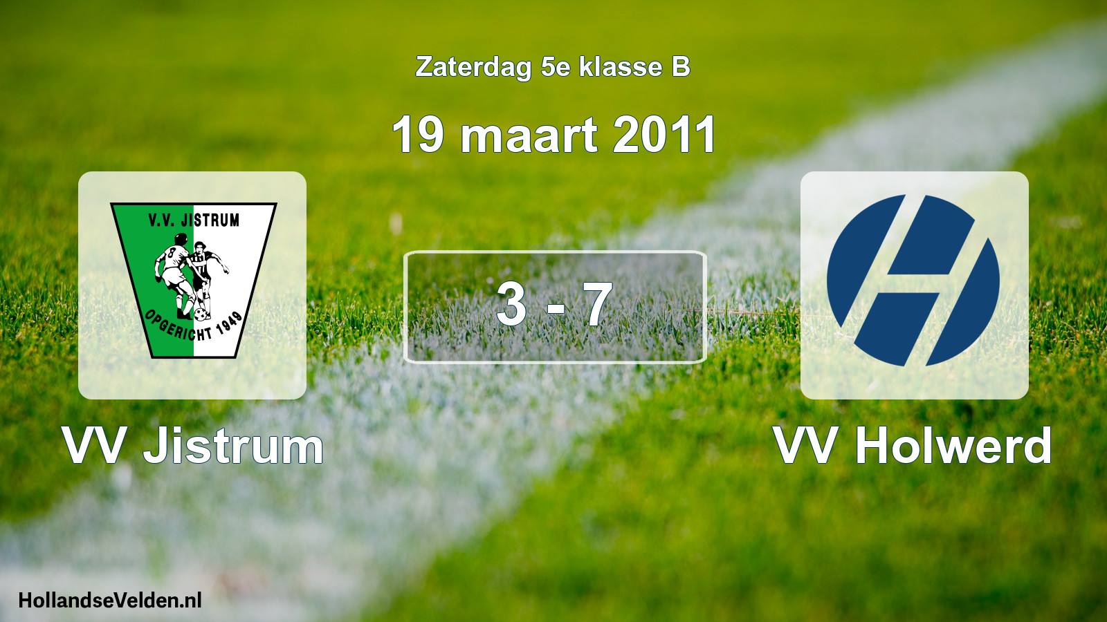 Total number of matches played: VV Jistrum - VV Holwerd 3 - 7 (19 March 2011)