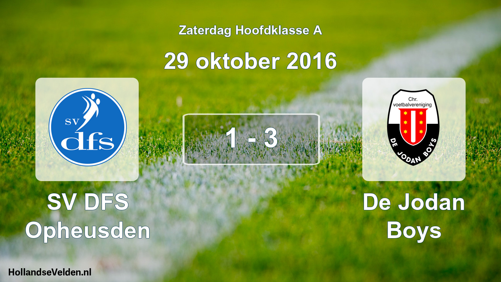 Total number of matches played: SV DFS Opheusden - De Jodan Boys 1 - 3 (29 October 2016)