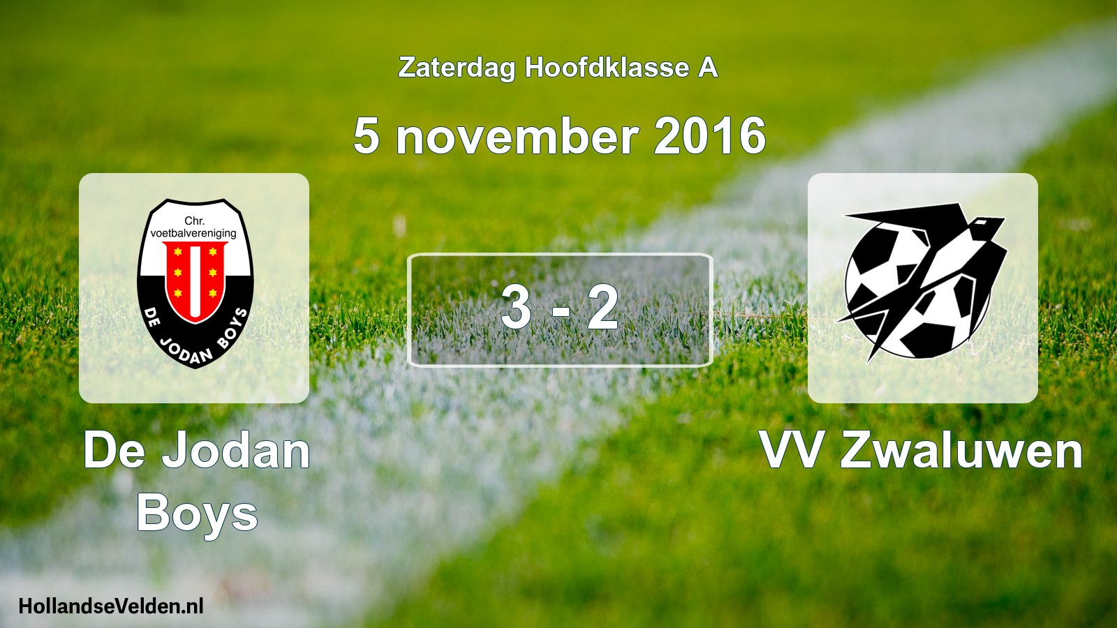 Total number of matches played: De Jodan Boys - VV Zwaluwen 3 - 2 (5 November 2016)