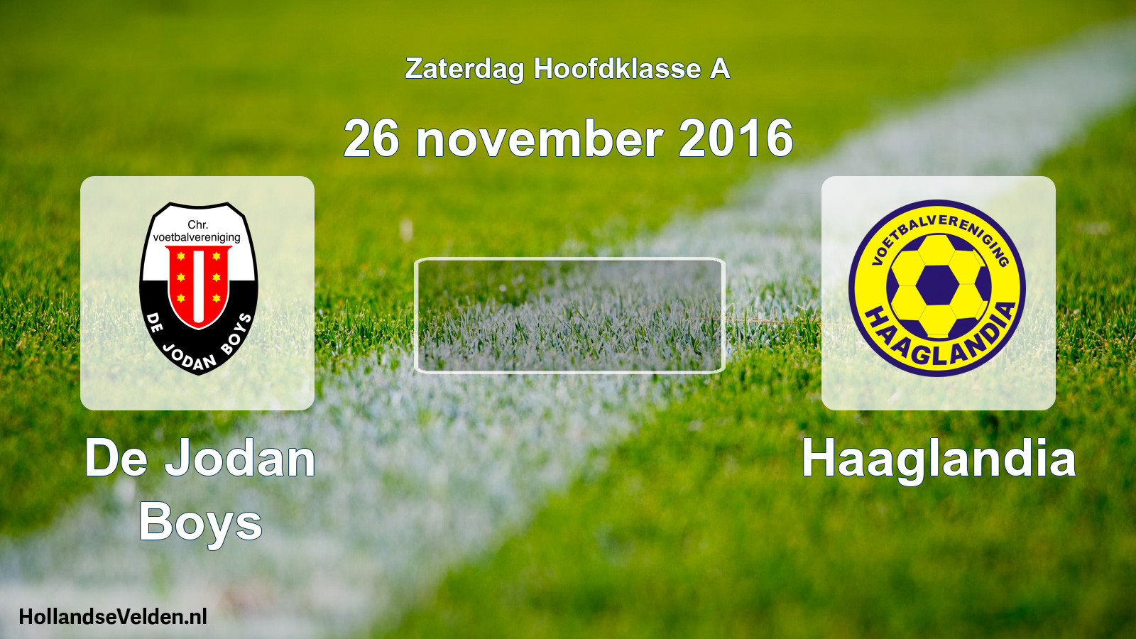 Scheduled Match: De Jodan Boys - Haaglandia (26 November 2016)