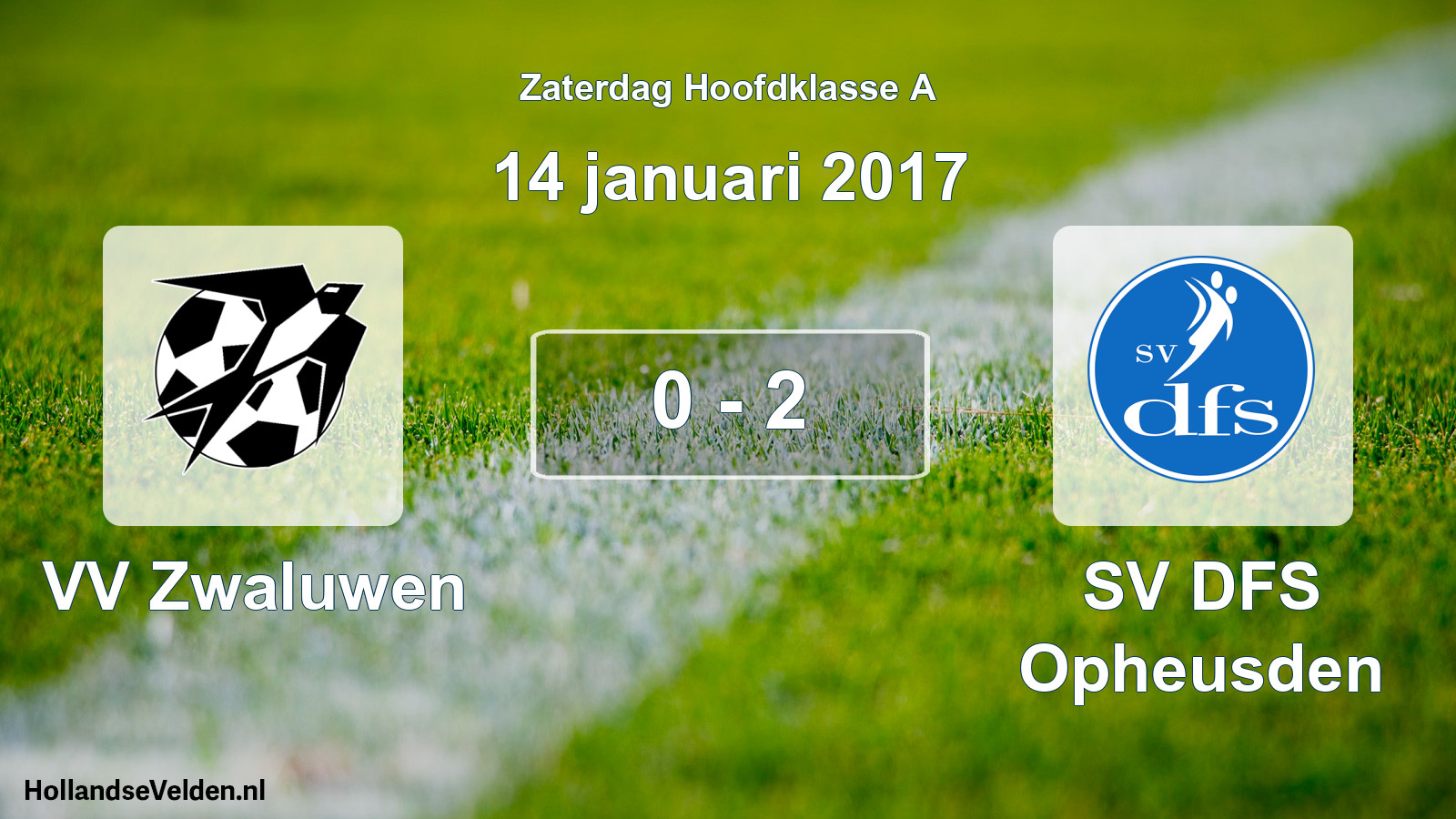 Total number of matches played: VV Zwaluwen - SV DFS Opheusden 0 - 2 (14 January 2017)