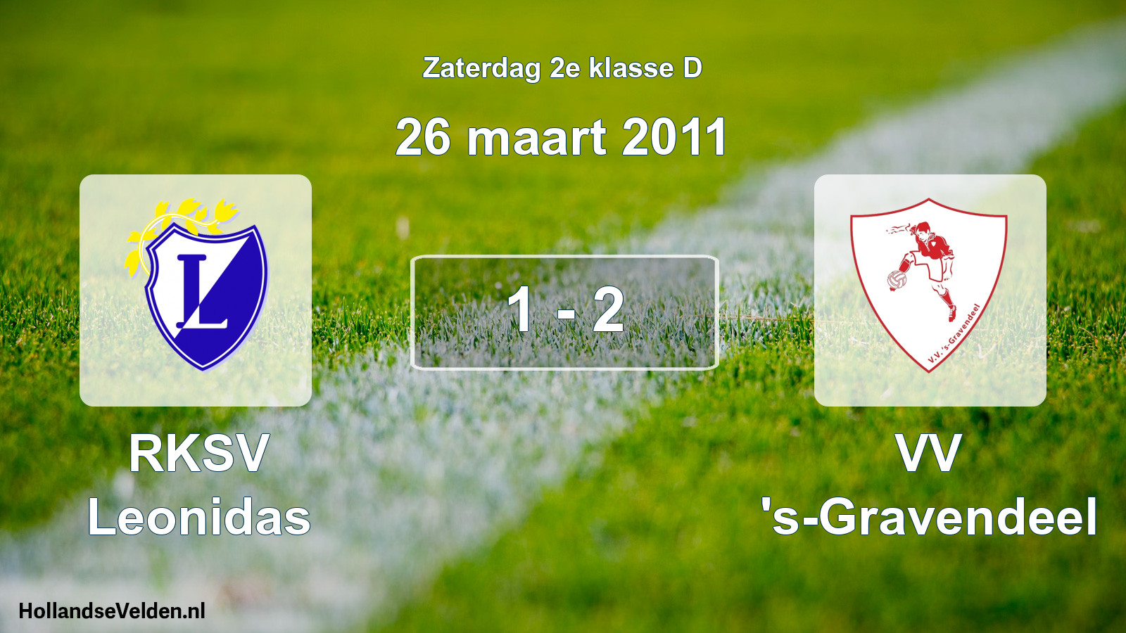 Total number of matches played: RKSV Leonidas - VV 's-Gravendeel 1 - 2 (26 March 2011)