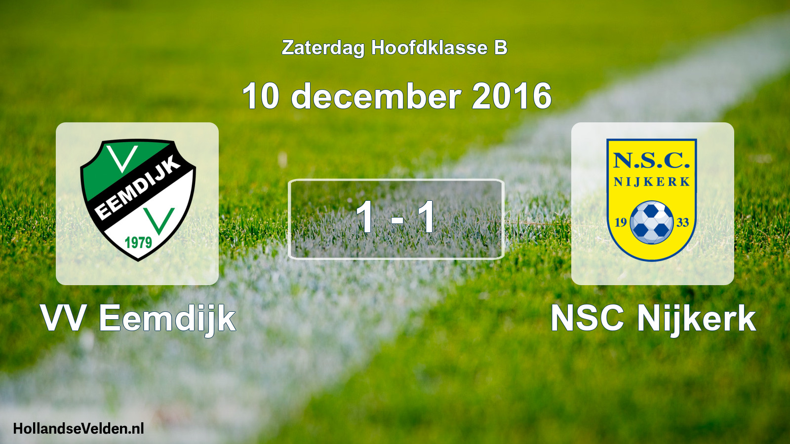 Total number of matches played: VV Eemdijk - NSC Nijkerk 1 - 1 (10 December 2016)