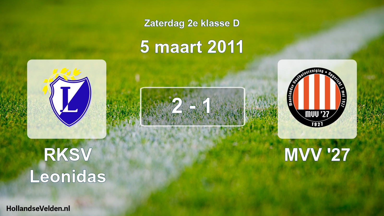 Total number of matches played: RKSV Leonidas - MVV '27 2 - 1 (5 March 2011)