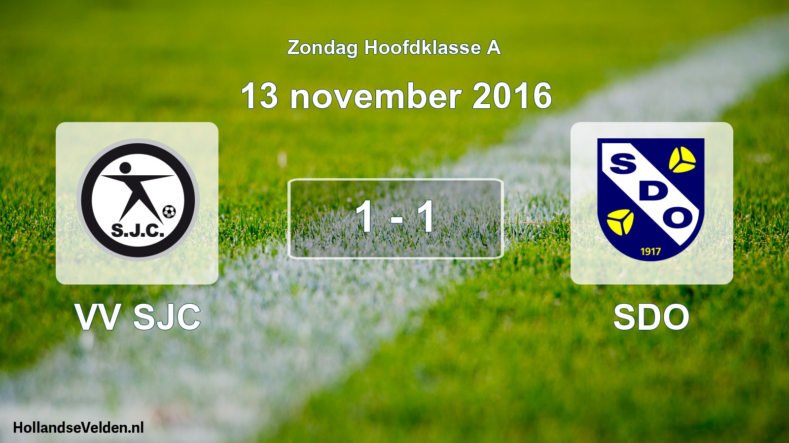 Total number of matches played: VV SJC - SDO 1 - 1 (13 November 2016)